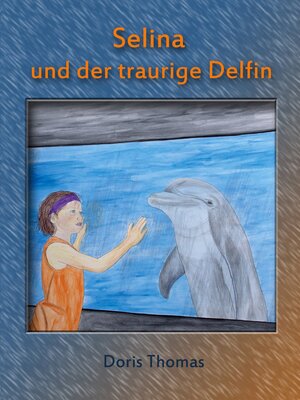 cover image of Selina und der traurige Delfin